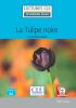 Detail titulu La Tulipe noire - Niveau 2/A2 - Lecture CLE en français facile - Livre + Audio téléchargeable