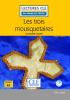 Detail titulu Les trois mousquetaires - Niveau 1/A1 - Lecture CLE en français facile - Livre + CD