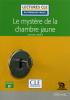 Detail titulu Le mystere de la chambre jaune - Niveau 3/B1 - Lecture CLE en français facile - Livre + Audio téléchargeable
