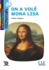 Detail titulu On a volé Mona Lisa - Niveau A2.2 - Lecture Découverte - Audio téléchargeable