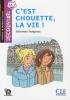 Detail titulu C´est chouette, la vie! - Niveau A1.1 - Lecture Découverte - Audio téléchargeable