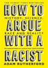 Detail titulu How to Argue With a Racist : History, Science, Race and Reality