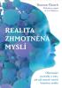 Detail titulu Realita zhmotněná myslí – Ohromující poznatky o tom, jak náš mozek vytváří hmotnou realitu