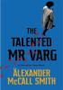 Detail titulu The Talented Mr Varg : A Detective Varg novel
