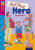 Detail titulu Oxford Reading Tree TreeTops Fiction 10 More Pack B Half Price Hero