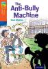 Detail titulu Oxford Reading Tree TreeTops Fiction 13 More Pack B The Anti-Bully Machine