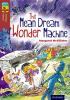 Detail titulu Oxford Reading Tree TreeTops Fiction 15 More Pack A The Mean Dream Wonder Machine