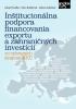 Detail titulu Inštitucionálna podpora financovania exportu a zahraničných investícií vo vybraných krajinách EÚ (slovensky)