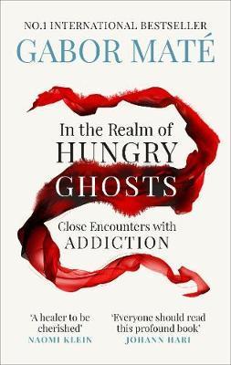 IN THE REALM OF HUNGRY GHOSTS : CLOSE ENCOUNTERS WITH