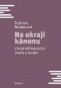 Detail titulu Na okraji kánonu - Literárněhistorické úvahy a studie