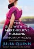 Detail titulu The Girl with the Make-Believe Husband : A Bridgerton Prequel