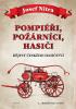 Detail titulu Pompiéři, požárníci, hasiči - Dějiny českého hasičství