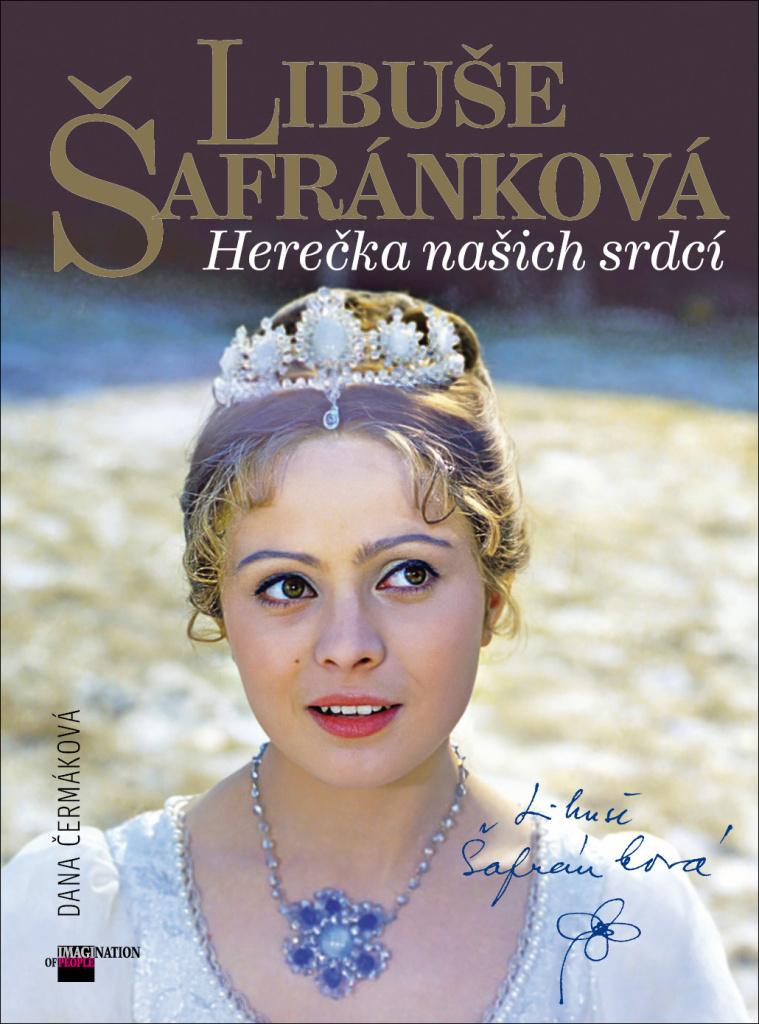 LIBUŠE ŠAFRÁNKOVÁ HEREČKA NAŠICH SRDCÍ