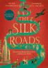 Detail titulu The Silk Roads: The Extraordinary History that created your World – Illustrated Edition