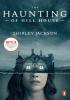 Detail titulu The Haunting of Hill House (Movie Tie-In) : A Novel