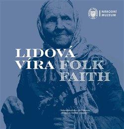 LIDOVÁ VÍRA/FOLK FAITH