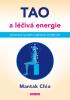 Detail titulu Tao a léčivá energie - Taoistické tajemství obíhající vnitřní síly