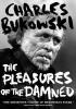 Detail titulu The Pleasures of the Damned : Selected Poems 1951-1993