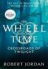Detail titulu Crossroads Of Twilight : Book 10 of the Wheel of Time
