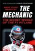 Detail titulu The Mechanic : The Secret World of the F1 Pitlane
