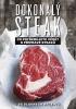 Detail titulu Dokonalý steak - Co potřebujete vědět o přípravě steaků + 25 slavných receptů