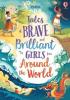 Detail titulu Tales of Brave and Brilliant Girls from Around the World