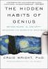 Detail titulu The Hidden Habits of Genius : Beyond Talent, IQ, and Grit-Unlocking the Secrets of Greatness