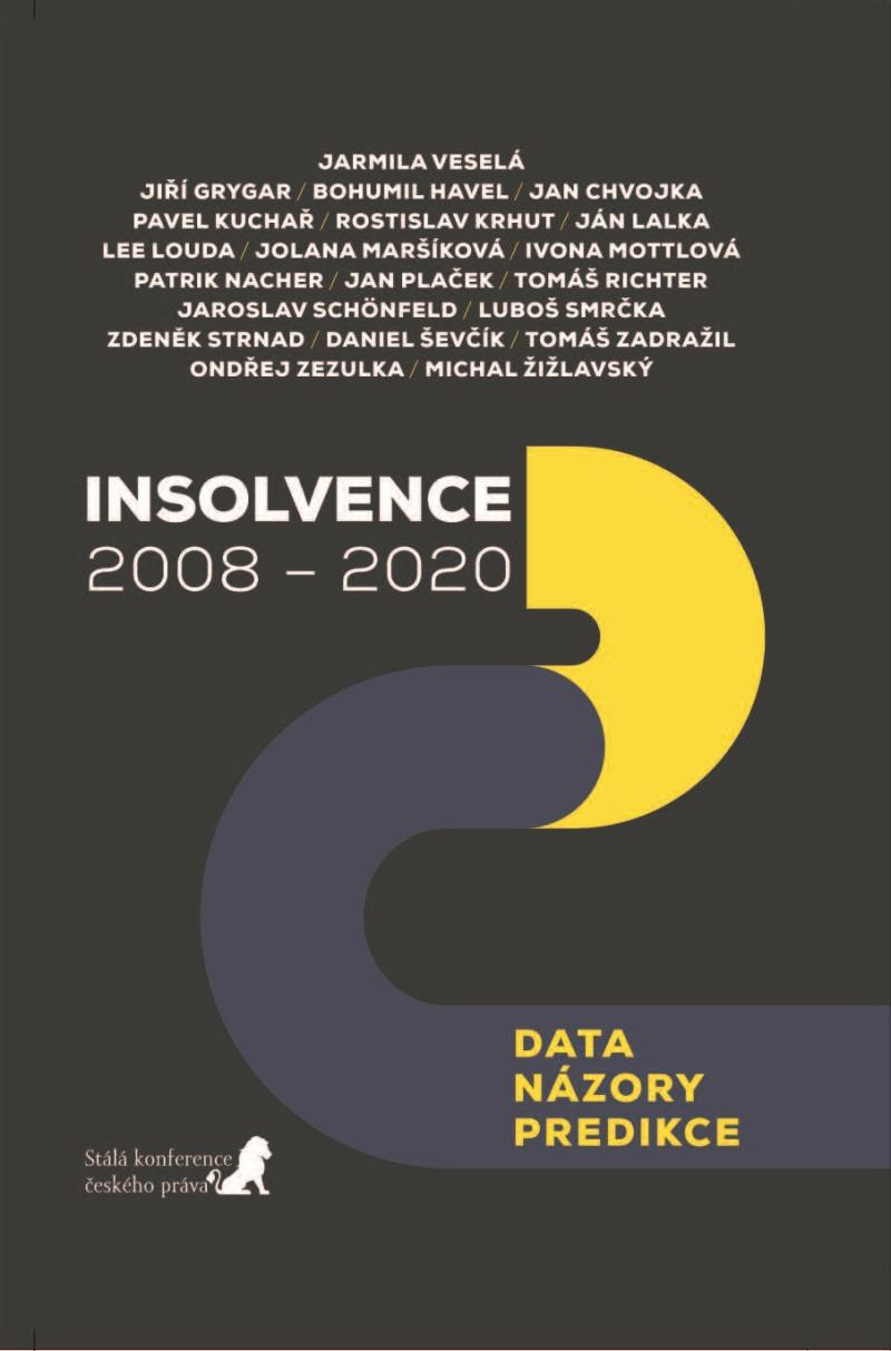 INSOLVENCE 2008 - 2020: DATA, NÁZORY, PREDIKCE