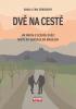 Detail titulu Dvě na cestě - Jak matka s dcerou došly místo do Santiaga do Mikulova