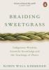 Detail titulu Braiding Sweetgrass : Indigenous Wisdom, Scientific Knowledge and the Teachings of Plants