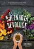 Detail titulu Bylinková revoluce – Více než 65 receptů na léčivé čaje, elixíry, tinktury, sirupy, pokrmy a produkty péče o tělo