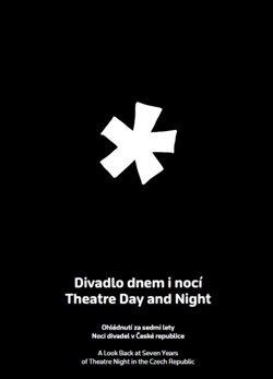 DIVADLO DNEM I NOCÍ  THEATRE DAY AND NIGHT