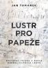 Detail titulu Lustr pro papeže - Skutečný příběh z pekla normalizačních lágrů