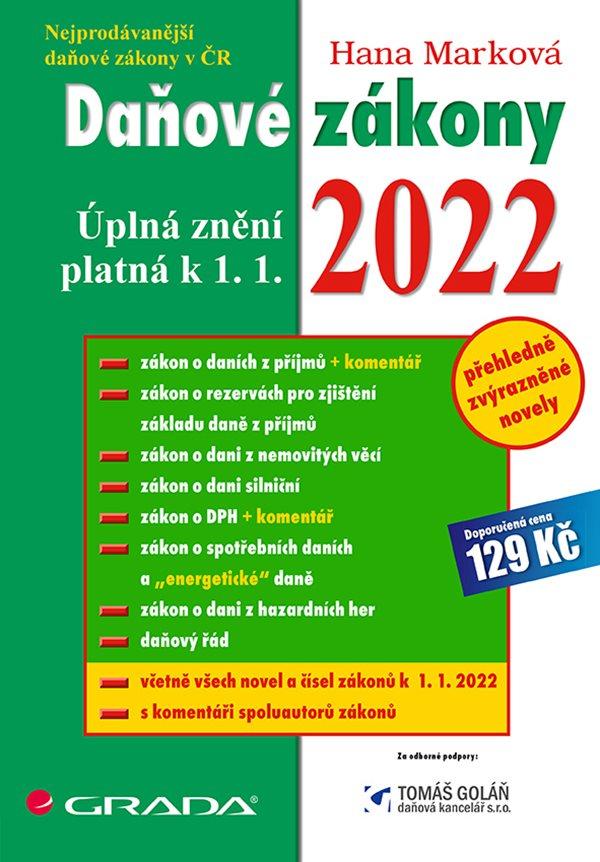 DAŇOVÉ ZÁKONY 2022 ÚPLNÁ ZNĚNÍ PLATNÁ K 01.01.2022