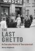 Detail titulu The Last Ghetto : An Everyday History of Theresienstadt
