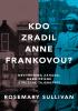 Detail titulu Kdo zradil Anne Frankovou? Nevyřešená záhada, nebo přísně střežené tajemství?