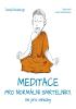 Detail titulu Meditace pro normální smrtelníky, ne pro mnichy