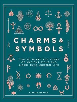 CHARMS & SYMBOLS HOW TO WEAVE THE POWE