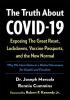 Detail titulu The Truth About COVID-19 : Exposing The Great Reset, Lockdowns, Vaccine Passports, and the New Normal