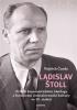 Detail titulu Ladislav Štoll - Příběh komunistického ideologa a formování československé kultury ve 20. století