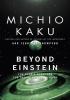 Detail titulu Beyond Einstein : The Cosmic Quest for the Theory of the Universe