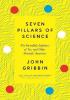 Detail titulu Seven Pillars of Science : The Incredible Lightness of Ice, and Other Scientific Surprises