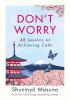 Detail titulu Don´t Worry : 48 Lessons on Achieving Calm