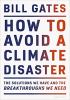 Detail titulu How to Avoid a Climate Disaster: The Solutions We Have and the Breakthroughs We Need Paperback – 23 Aug. 2022