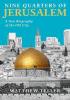 Detail titulu Nine Quarters of Jerusalem : A New Biography of the Old City