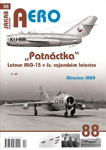 AERO 88 PATNÁCTKA LETOUN MIG-15 V ČS.VOJ.LETECTVU