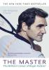 Detail titulu The Master : The Brilliant Career of Roger Federer