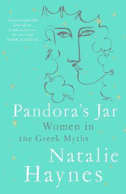 PANDORA S JAR : WOMEN IN THE GREEK MYTHS