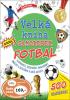 Detail titulu Velká kniha samolepek Fotbal - Zajímavosti, spojovačky, omalovánky, obrázky k dotvoření a další aktivity ...