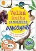 Detail titulu Velká kniha samolepek Dinosauři - Zajímavosti, spojovačky, omalovánky, obrázky k dotvoření a další aktivity ...
